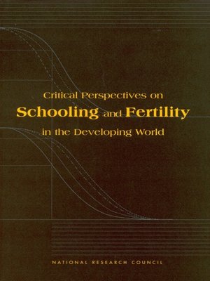 cover image of Critical Perspectives on Schooling and Fertility in the Developing World